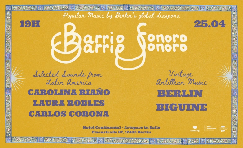 Barrio Sonoro: Carolina Ria&ntilde;o Trio & Berlin Biguine, 25.04 Hotel Continental - Art Space in Exile, Elsenstra&szlig;e 87, 12435 Berlin Tickets