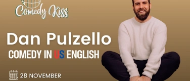 Event-Image for 'Comedy Kiss Presents: Dan Pulzello - Comedy in US English'