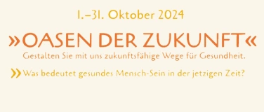 Event-Image for 'Oasen der Zukunft - Einblicke in die neuartigen Heilimpulse'