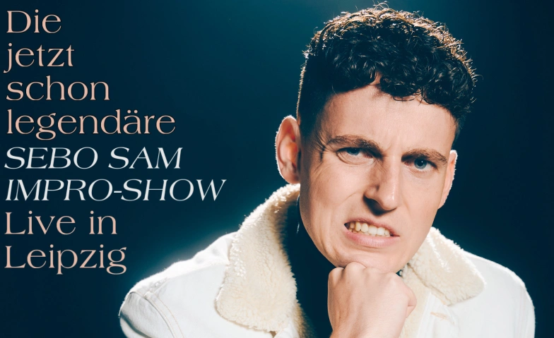 DIE JETZT SCHON LEGENDÄRE SEBO SAM IMPRO-SHOW in Leipzig #1 Moritzbastei, Universitätsstraße 9, 04109 Leipzig Tickets
