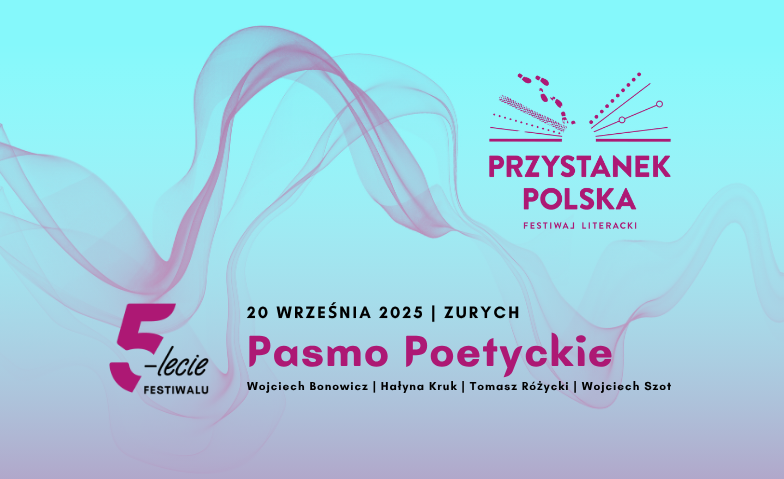 Festiwal Literacki PRZYSTANEK POLSKA 2025 - PASMO POETYCKIE Quartierzentrum Schütze, Zürich Tickets