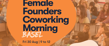 Event-Image for 'Female Founders Coworking Morning Basel - Summer Edition'