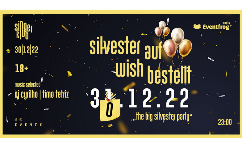 the ultimative silvester party! (am 30.12) Singer Klub, Stadthausgasse 10, 4001 Basel Tickets