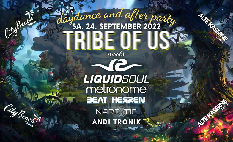 Tribe Of Us - Daydance & After Party Alte Kaserne, Kanonengasse 16, 8004 Zürich Tickets
