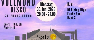 Event-Image for 'Vollmond-Disco im Salzhaus Brugg'