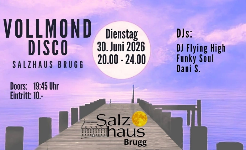 Vollmond-Disco im Salzhaus Brugg Salzhaus Brugg, Brugg Tickets