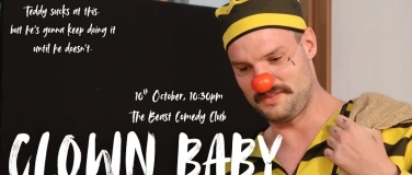 Event-Image for 'CLOWN BABY - Teddy Hall practises being an idiot'