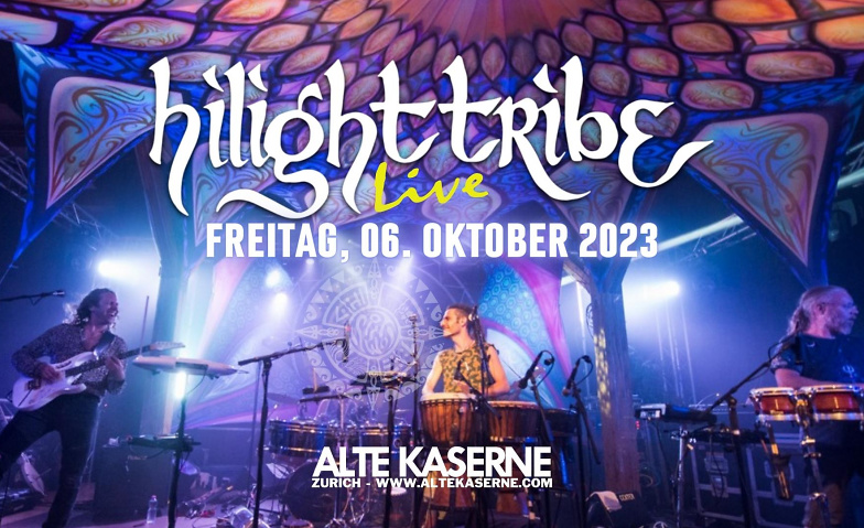 HiLiGHT TRiBE Live In Zürich Alte Kaserne, Kanonengasse 16, 8004 Zürich Tickets