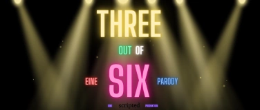 Event-Image for 'Three out of Six, eine SIX Parodie'