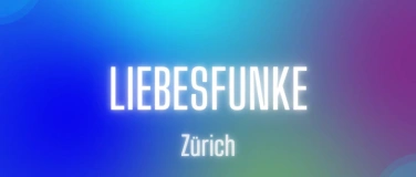 Event-Image for 'Liebesfunke Single-Event Zürich'