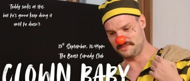 Event-Image for 'CLOWN BABY - Teddy Hall practises being an idiot'