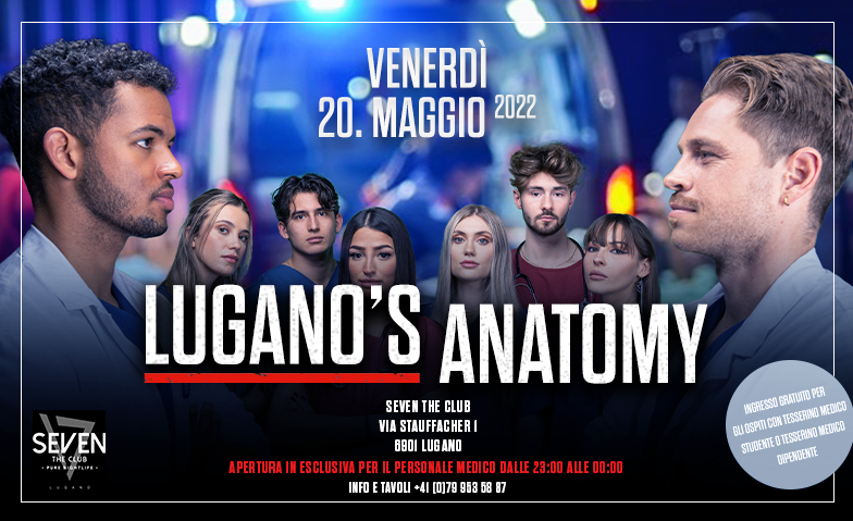 Luganos Anatomy Seven Lugano / The Lounge, Lugano Tickets