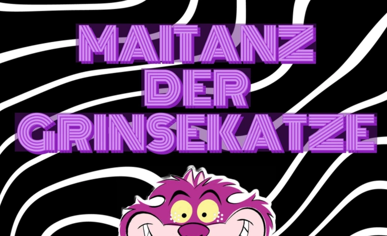 Event-Image for 'Maitanz der Grinsekatze'