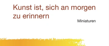 Event-Image for 'Kunst ist, sich an morgen zu erinnern'