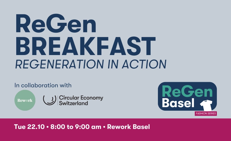 ReGen Basel Breakfast - Regeneration in Action Rework Basel, Gerbergasse 35, 4001 Basel Tickets