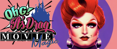 Event-Image for 'OhG It's Drag! MOVIE MAGIC'