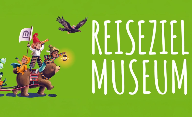Event-Image for 'Reiseziel Museum'