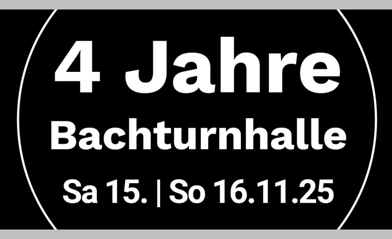 Event-Image for '4 Jahre Bachturnhalle'