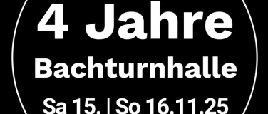 Event-Image for '4 Jahre Bachturnhalle'