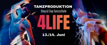 Event-Image for '4LIFE - Tanzproduktion STEP & CLAP TANZSCHULE'