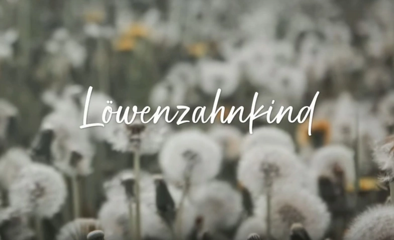 Event-Image for 'Löwenzahnkind, Film von Jan Sung-Kyu Kroeni, Mundart, 111min'