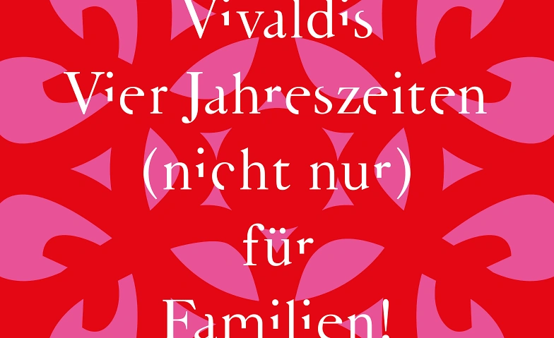 Event-Image for 'Vivaldis Gummistiefel - Die «Vier Jahreszeiten»'