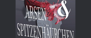 Event-Image for '"Arsen und Spitzenh&auml;ubchen"'