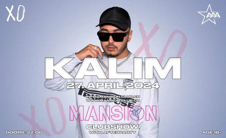 XO Clubshow Kalim @ Mansionclubzürich Mansion Club, Wässeristrasse 12, 8340 Hinwil Tickets