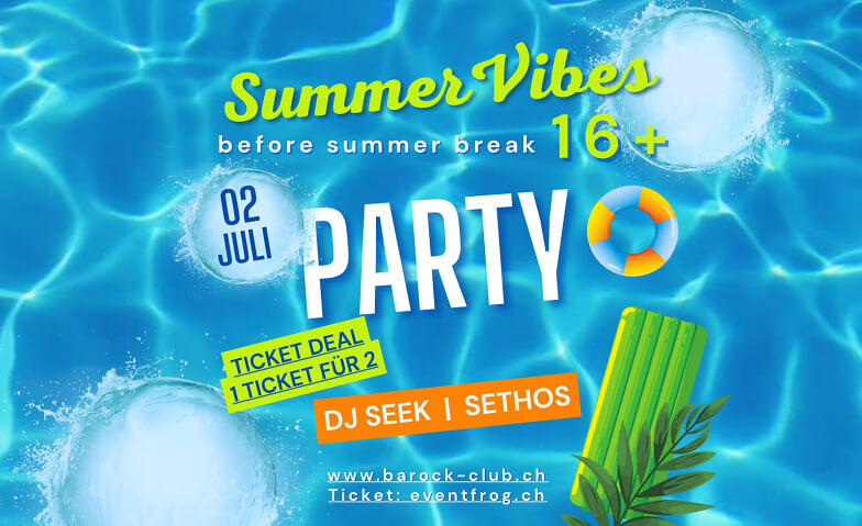 Summer Vibes by upgrade 16+ Party Barock Club, Basel Tickets