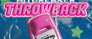 Event-Image for 'Campus Throwback Party - "HIT-BREAKER"'