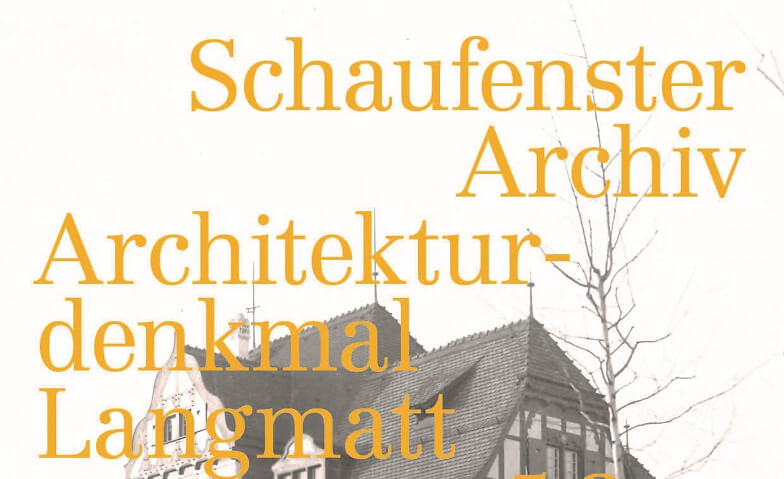 Schaufenster Archiv: Architekturdenkmal Langmatt Museum Langmatt, Römerstrasse 30, 5400 Baden Billets