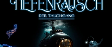 Event-Image for 'TIEFENRAUSCH 2025 - Der Tauchgang'