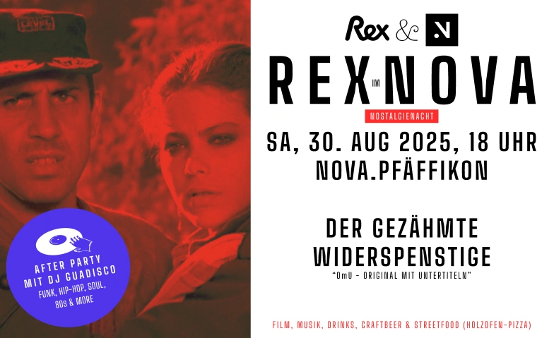 REX im NOVA. - Nostalgienacht - Der gezähmte Widerspenstige NOVA.Theater, Spitalstrasse 1, 8330 Pfäffikon Tickets