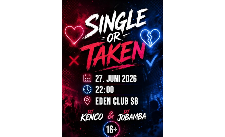 Single or Taken Eden Club St. Gallen, St. Gallen Tickets