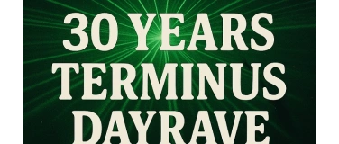 Event-Image for '30 Years Terminus - 11 Hours DayRave'