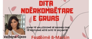 Event-Image for 'Dita nd&euml;rkomb&euml;tare e Gruas - Festa e 8-Marsit'