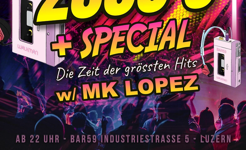 90s & 00s Plus Special! w/ MK Lopez Bar59, Luzern Tickets