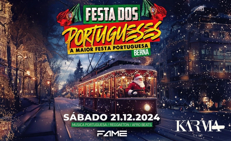 Festa Dos Portugueses@ Karma Clube Berna Karma Club Bern, Aarbergergasse 61, 3011 Bern Billets