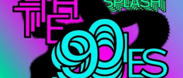 Event-Image for 'Splash The 90ies'