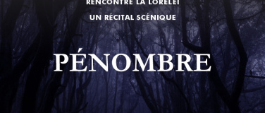 Event-Image for 'PÉNOMBRE – Le Roi des Aulnes rencontre la Lorelei'