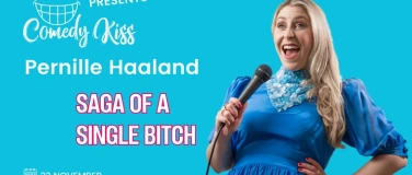Event-Image for 'CK Presents: Pernille Haaland, Saga of a Single Bitch'