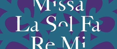 Event-Image for 'Josquin des Prez: Missa «La Sol Fa Re Mi»'