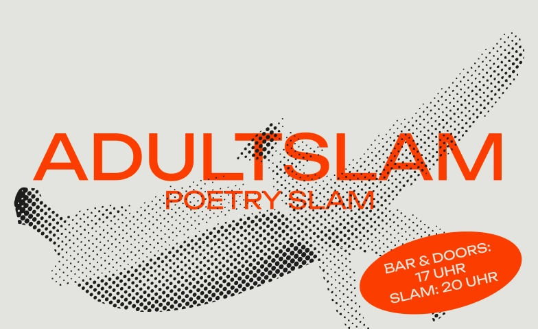 ADULT Slam - Poetry Slam im NOVA. NOVA.Theater, Spitalstrasse 1, 8330 Pfäffikon Tickets