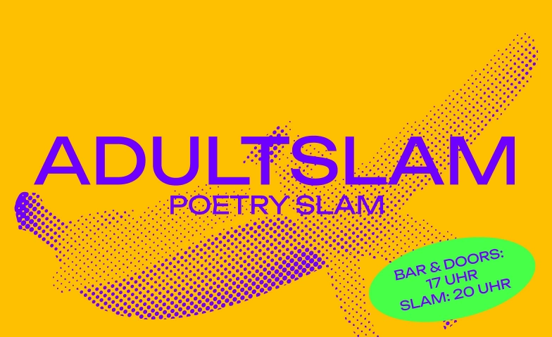 ADULT Slam - Poetry Slam im NOVA. NOVA.Theater, Spitalstrasse 1, 8330 Pfäffikon Billets