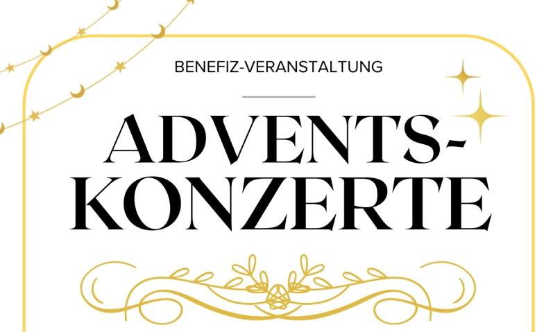 Benefiz-Veranstaltung: Advents-Konzerte Billets