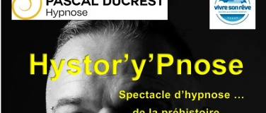 Event-Image for 'Hystor'y'Pnose, spectacle d'hypnose'