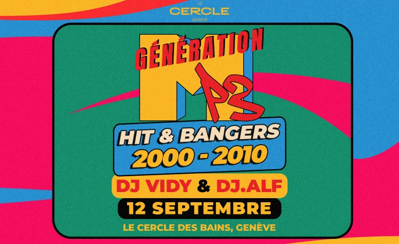 GÉNÉRATION MP3 Le Cercle, Rue des Vieux-Grenadiers 10, 1205 Genève Tickets