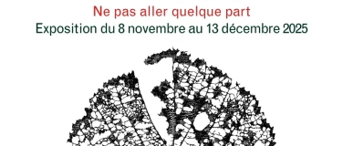 Event-Image for 'Anaëlle Clot, Exposition « Ne pas aller quelque part »'