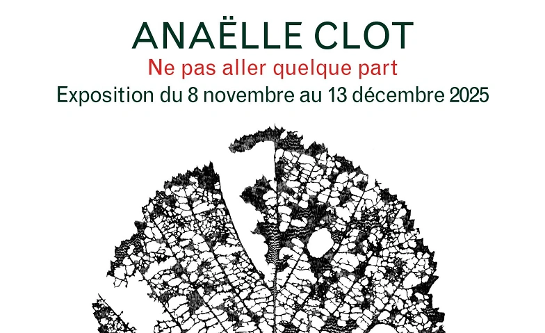 Event-Image for 'Anaëlle Clot, Exposition « Ne pas aller quelque part »'