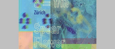 Event-Image for 'af/m, Spear Flower'